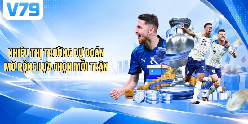 Nhiều thị trường dự đoán mở rộng lựa chọn mỗi trận